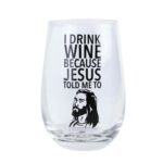 Jesus Told Me To Glass- $17